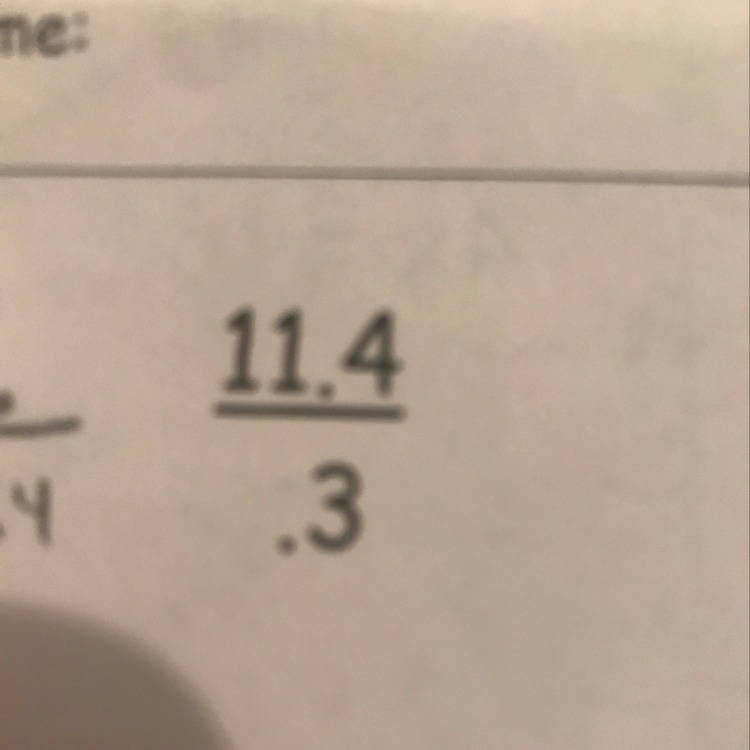 What’s 11.4 divided by .3-example-1