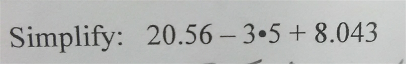 Simplify: 20.56 - 3.5 + 8.043-example-1