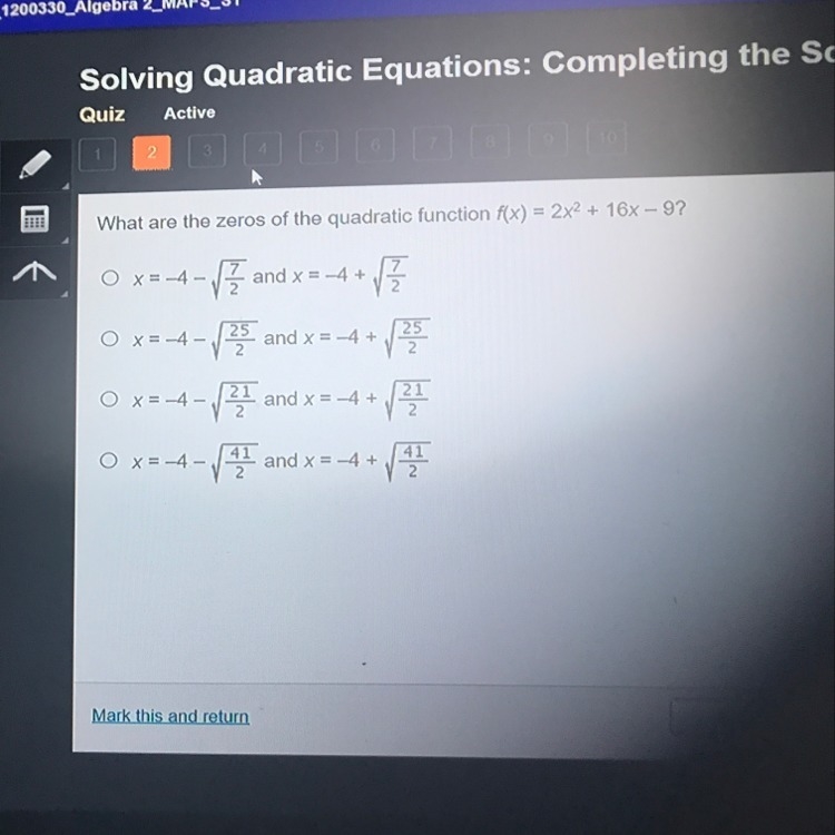 What are the zeros of the quadratic function f(x)=2x^2+16x-9-example-1