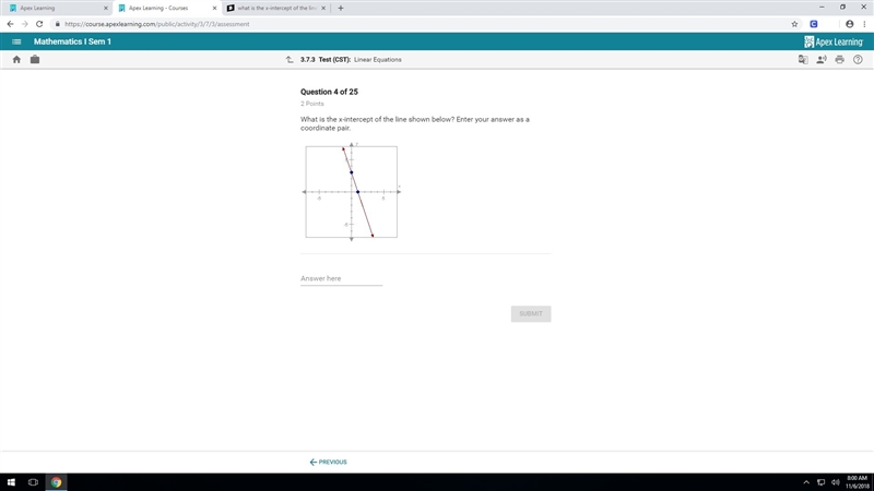 What is the x-intercept of the line shown below? Enter your answer as a coordinate-example-1