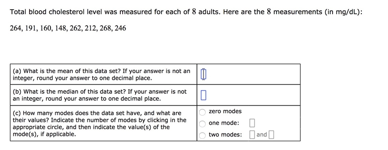 Total blood cholesterol level was measured for each of 8 adults. Here are the 8 measurements-example-1