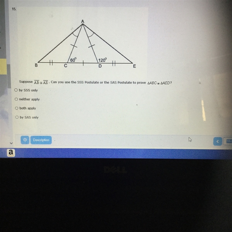 Can you use SSS postulate or the SAS postulate to prove ABC=AED-example-1