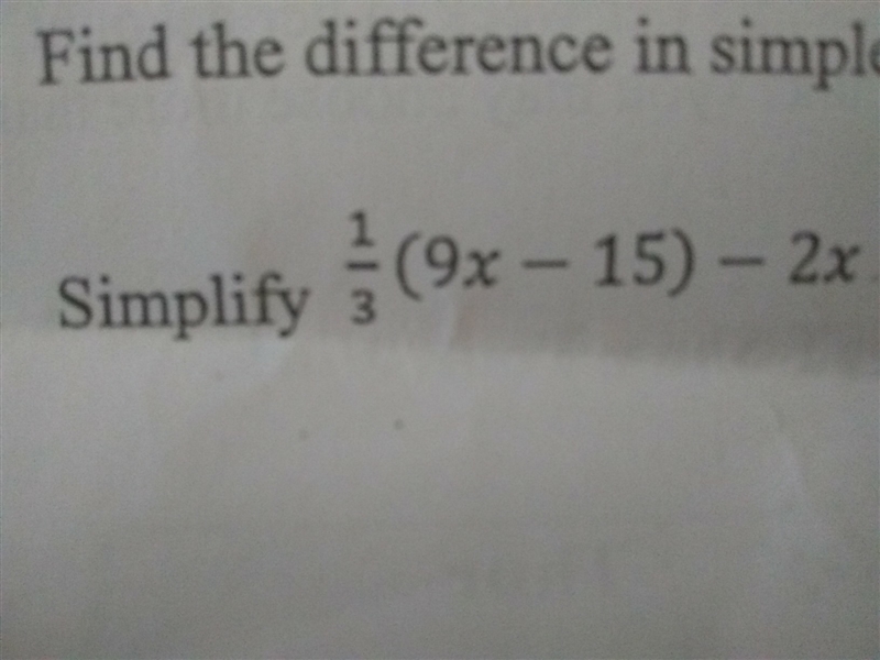 Simplify 1/3(9x-15)-2x-example-1