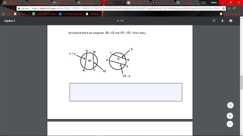 Circles M and K are congruent, QR LN p ≅ p and OP VW p ≅ q . Find x and y.-example-1