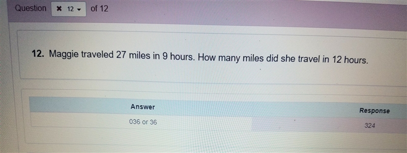 Maggie traveled 27 miles in 9 hours. How many miles did she travel in 12 hours show-example-1