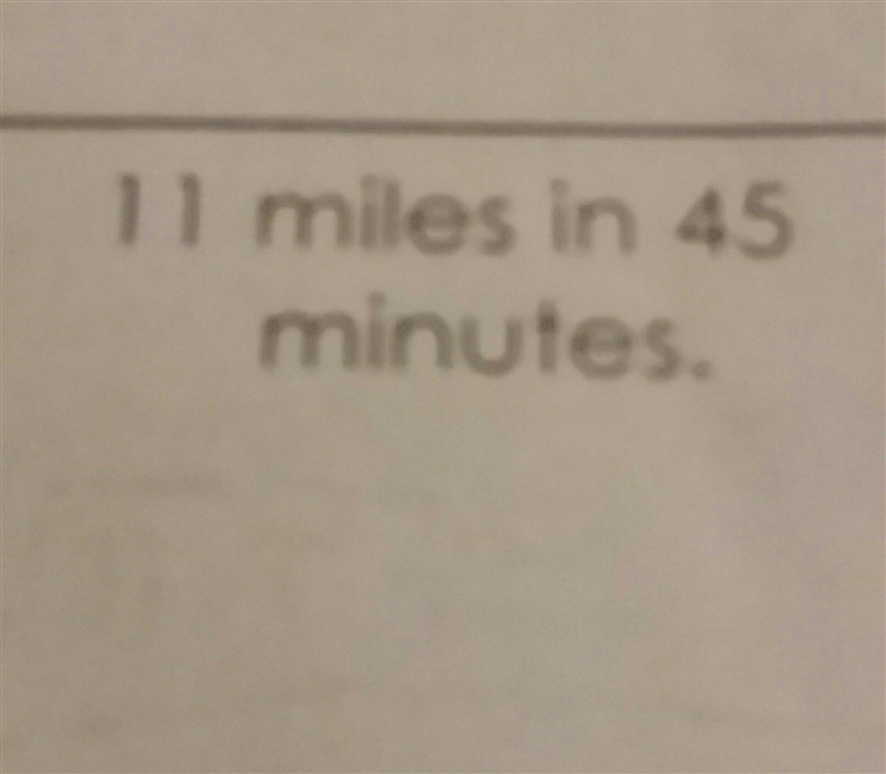 11 miles in 45 minutes how many minutes would it take for one mile-example-1