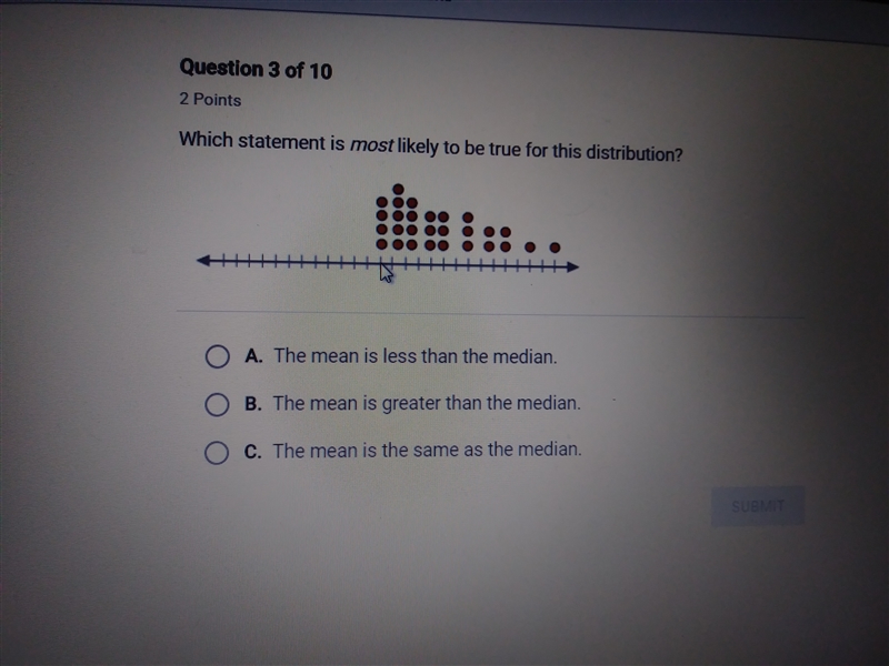 Which statement is most likely to be true for this distribution?-example-1