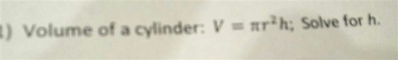 V equals pi r squared times H solve for H-example-1