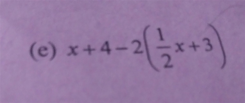 How to solve x+4-2(1/2x+3)-example-1