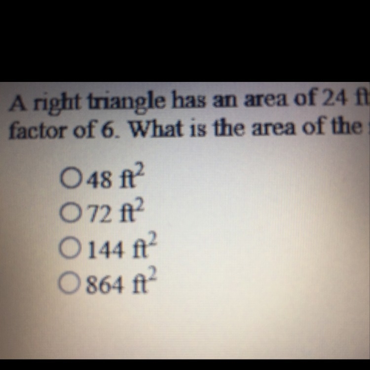 A right triangle has an area of 24ft^2. The dimensions of the triangle are increased-example-1