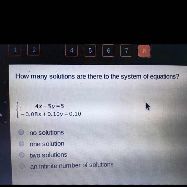 4x-5y=5 -0.08+0.10y=0.10 How many solution or there to the system of equations?-example-1