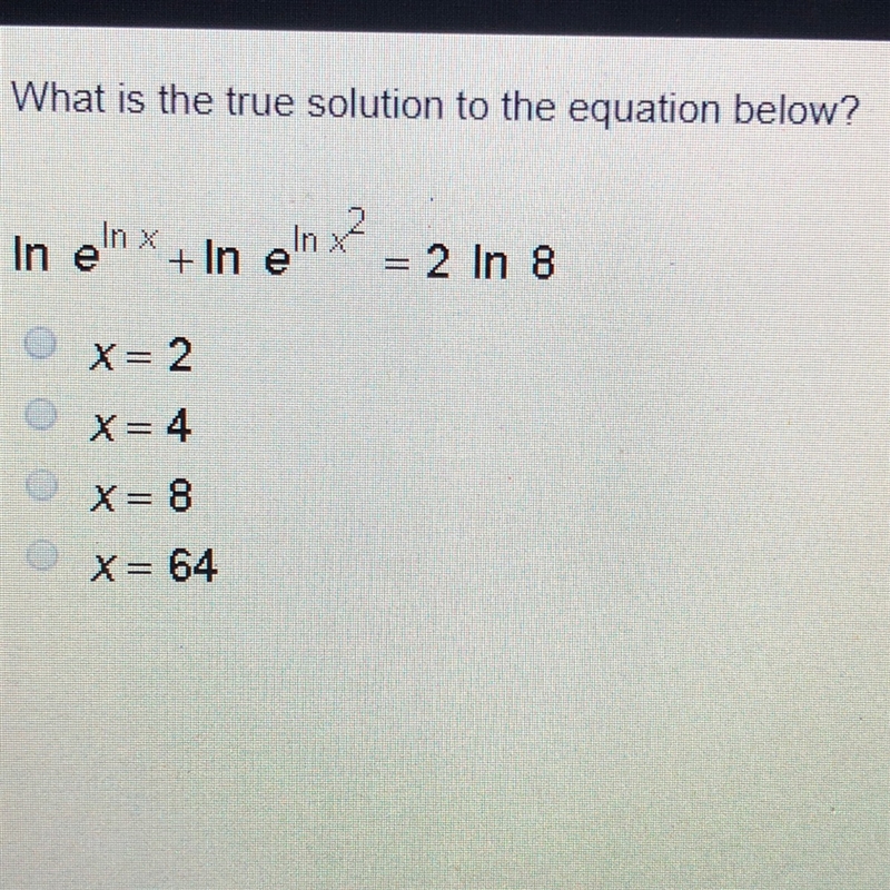 What is the true solution to the equation below? In e^in x + in e^in x^2 = 2 in 8-example-1