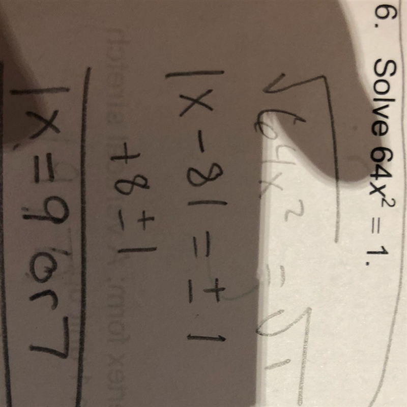 How do you solve 64x^2=1 The picture is what I did before-which was wrong.-example-1