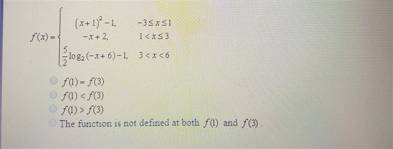 For the piecewise Function below, which of the following statments is true? Someone-example-1