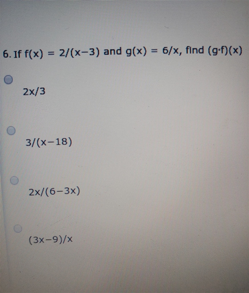 If f(x)=2/(x-3) and g(x)=6/x, find (g·f)(x)-example-1