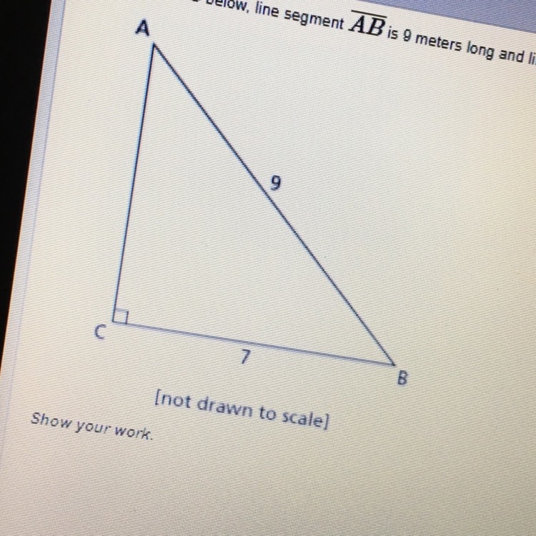 In triangle ABC below, line segment AB is 9 meters long and like segment BC is 7 meters-example-1