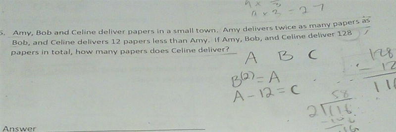 amy, bob and celine deliver papers in a small town. amy delivers twice as many papers-example-1