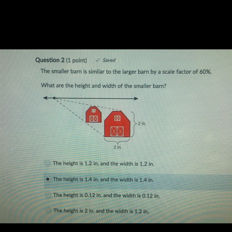 The smaller barn is similar to the larger barn by a scale factor of 60%. What are-example-1