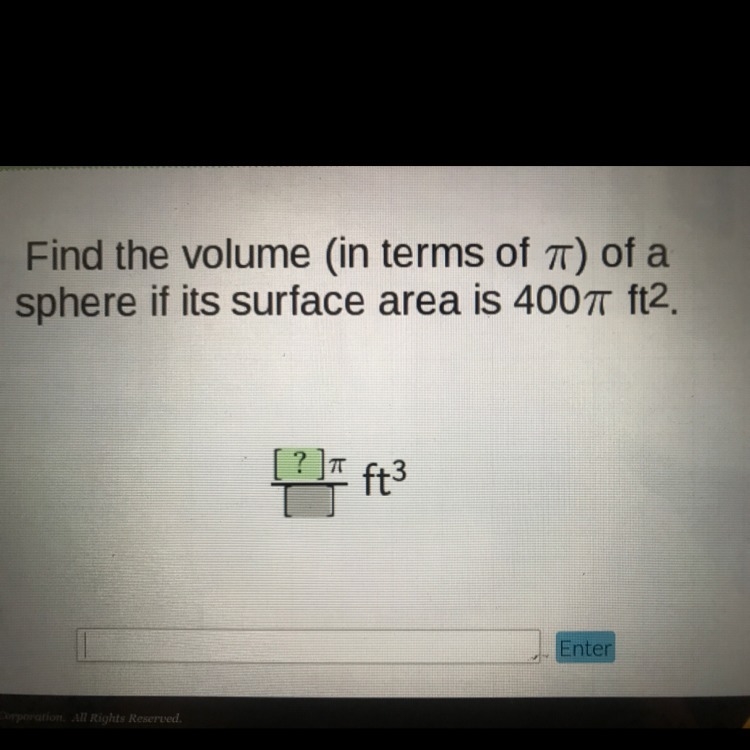 Find the volume (in terms of pi) of a sphere of its surface area is 400 pi ft2-example-1