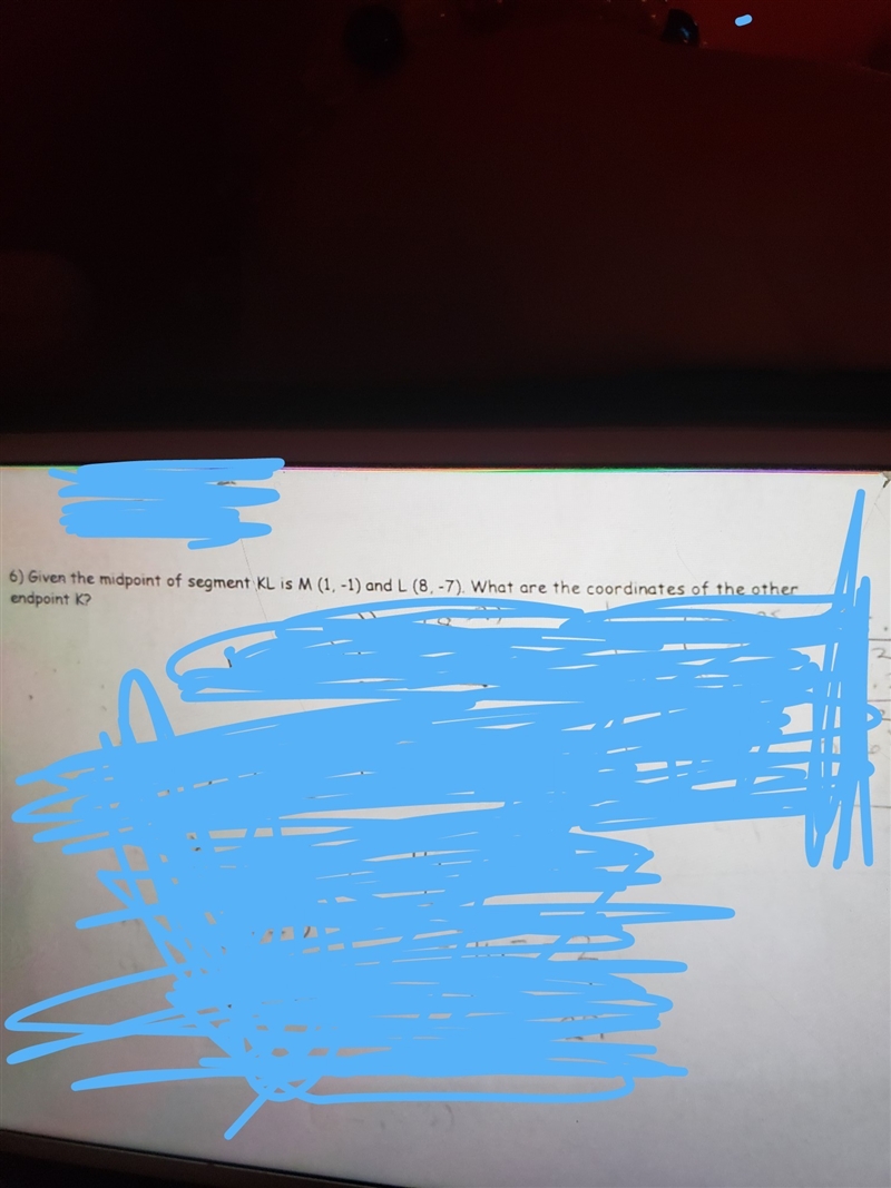 given the midpoint of segment KL is M (1, -1) and L (8 ,-7) what are the coordinates-example-1