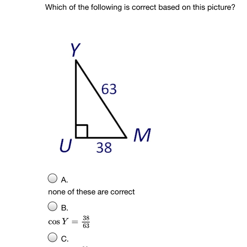 C. Sin y=38/63 D. Tan y=38/63 Math question NO Guessing Please help-example-1