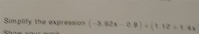 Simplify the expression (-5.62x-0.8)+(1.12+1.4x)-example-1