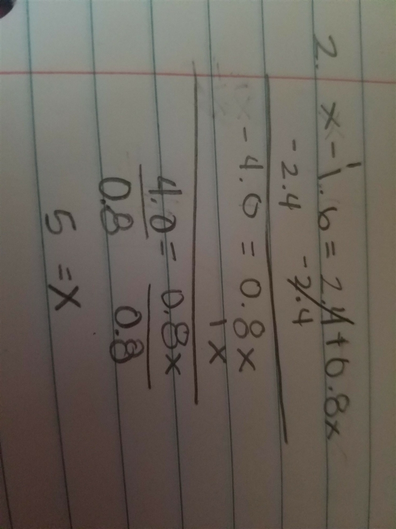 X-1.6=2.4+0.8x solve for x. What did I do wrong?-example-1