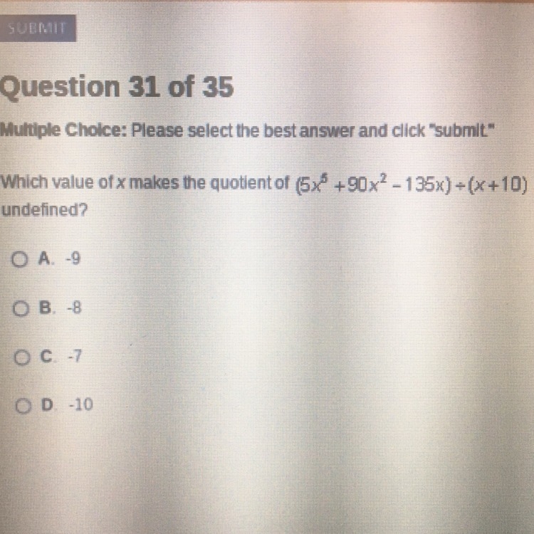 Which value of x makes the quotient of (5x^5+90x^2-135x)/(x+10) undefined?-example-1