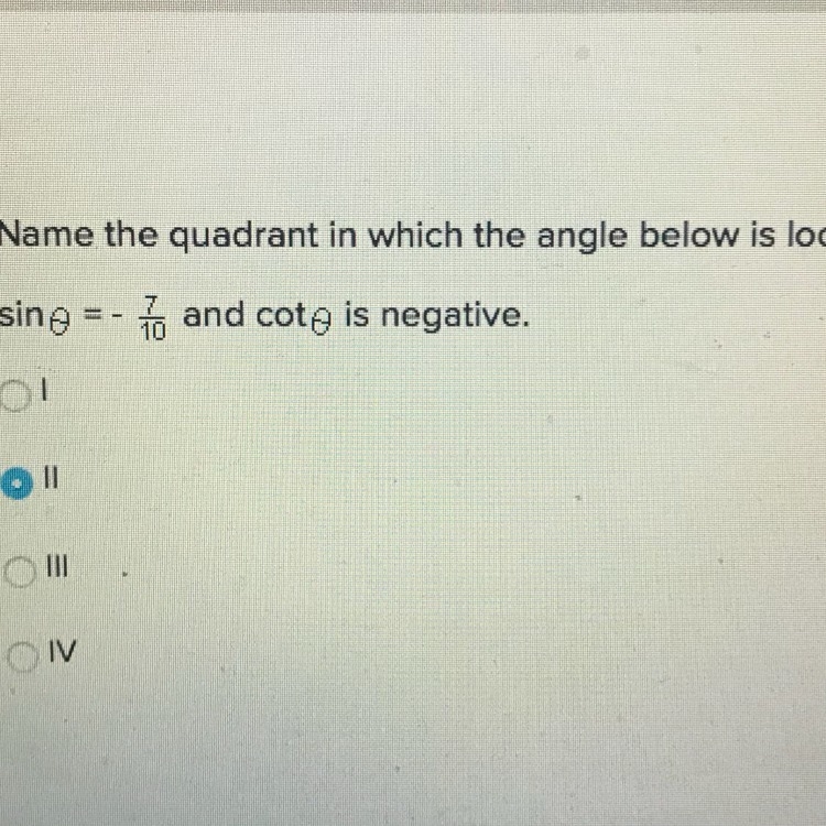 HELP !Name the quadrant in which the angle is located-example-1