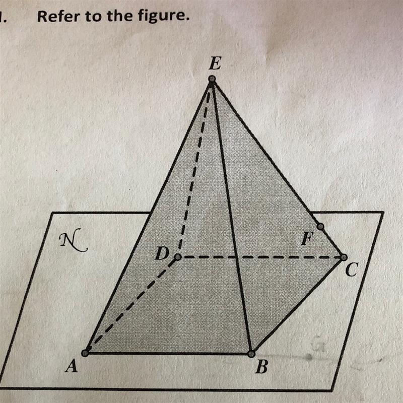 Name the intersection of N and the plane that would contain points A, E, and C.-example-1