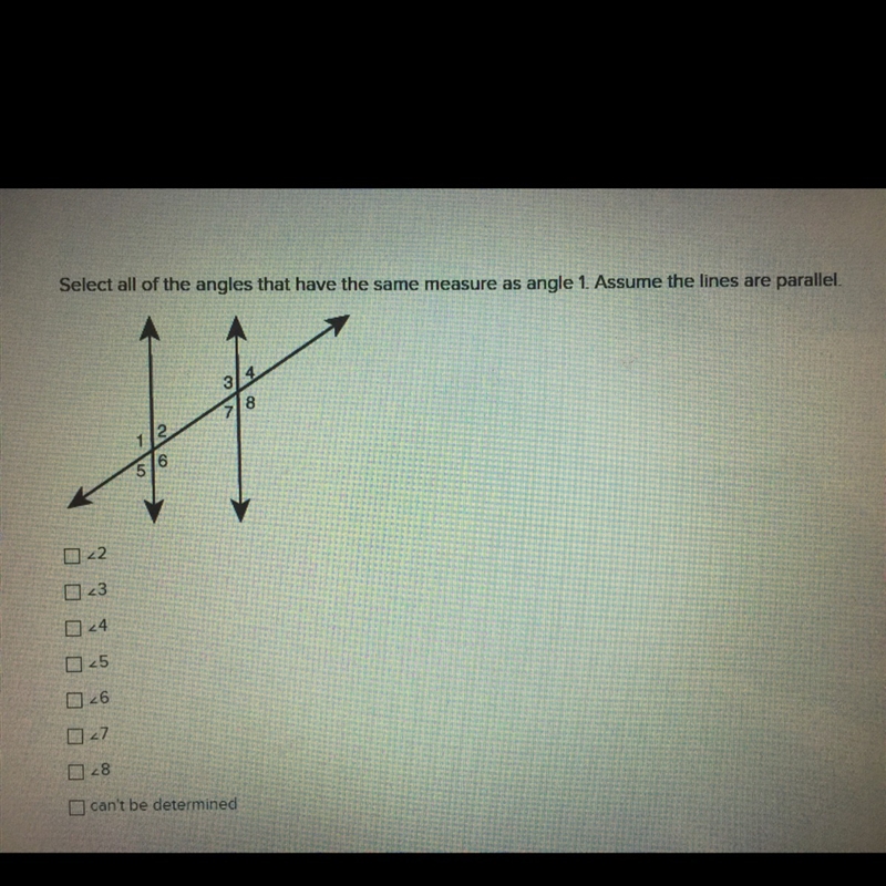 Select all of the angles that have the same measure as angle 1. Assume the lines are-example-1