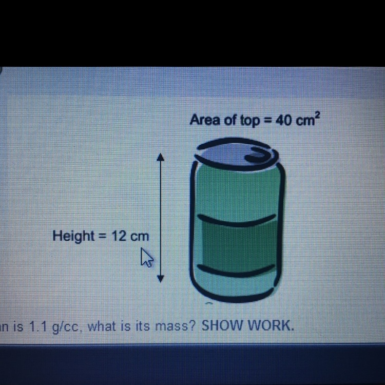 If the density of the full can is 1.2 g/cc what is the mass ?-example-1