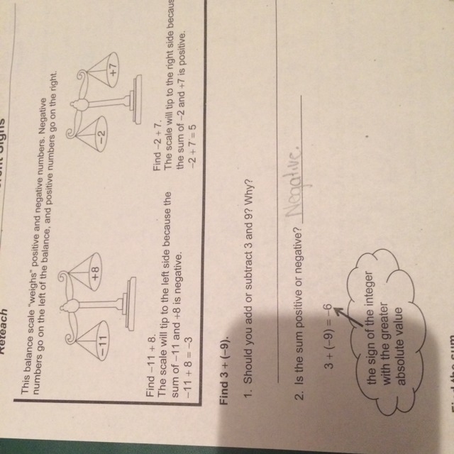 Find 3 + (-9) 1. Should you add or subtract 3 and 9? Why? 2. Is the sum positive or-example-1