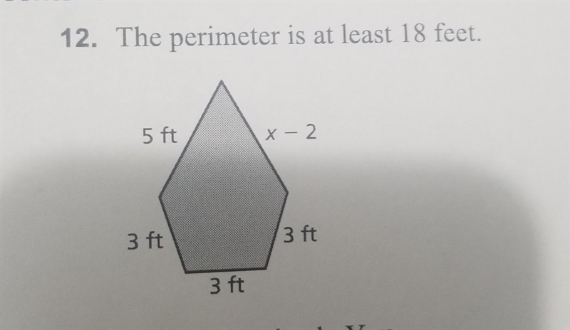 The perimeter is at least 18 feet. Write and solve inequality that represents x-example-1