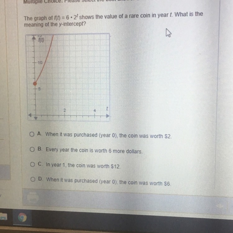 Please help. The graph of f(t)=6•2^t shows the value of a rare coin in year t. What-example-1