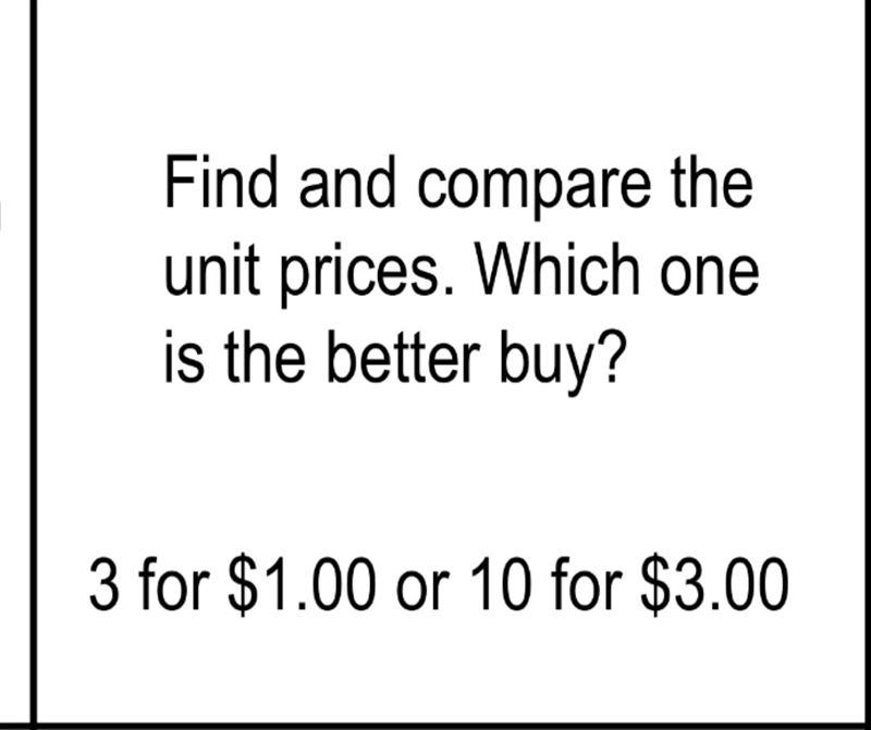 Which is a better buy? 3 for $1.00 or 10 for $3.00-example-1