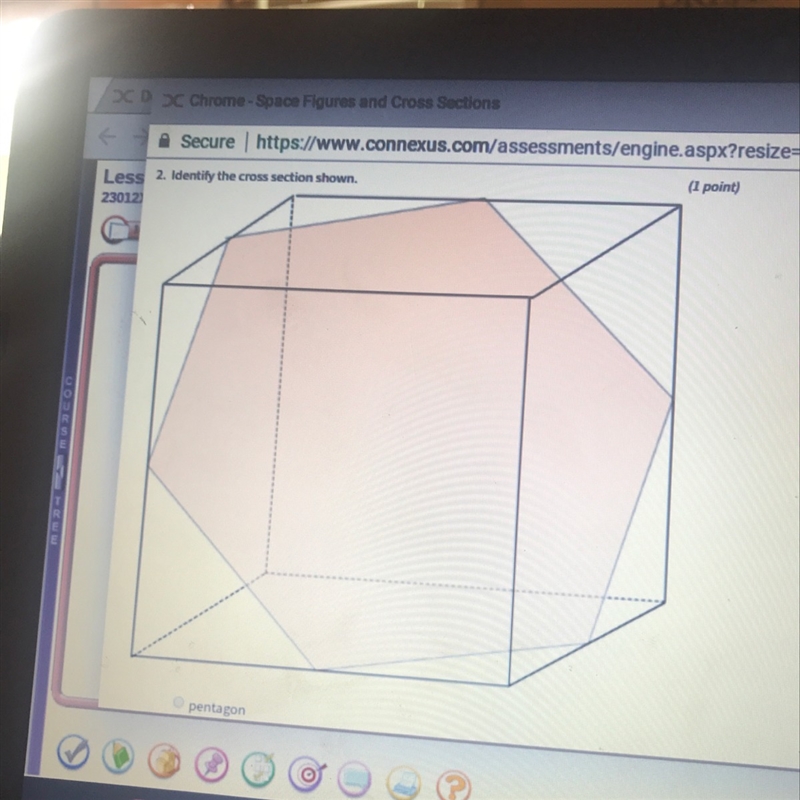 Identify the cross section shown Answer choices Pentagon Hexagon Heptagon Octagon-example-1