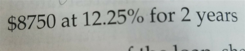 $8750 at 12.25% for 2 years-example-1