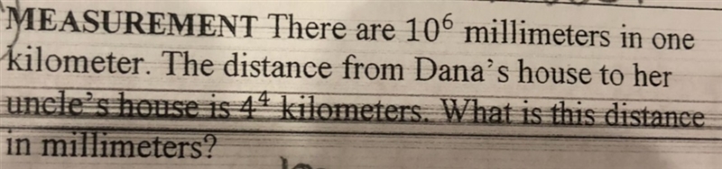 There are 10 to the 6th power millimeters in one kilometer. The distance from Dana-example-1