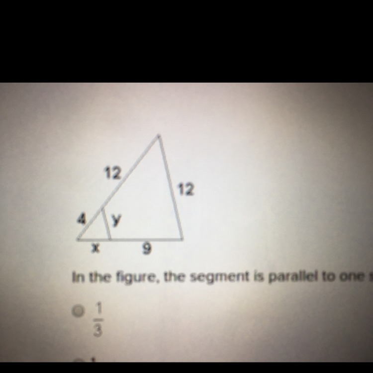 In the figure the segment is parallel to one side of the triangle. The ratio of x-example-1