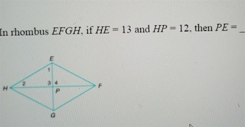 In rhombus EFGH, if HE = 13 and HP=12, What is PE?-example-1