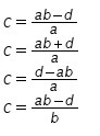 Solve for the variable c in this equation. a(b – c) = d I'm confused can someone help-example-1