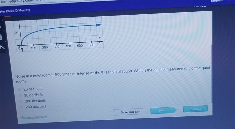 noise in a quiet room is 500 times for as intense as the threshold of sound. what-example-1