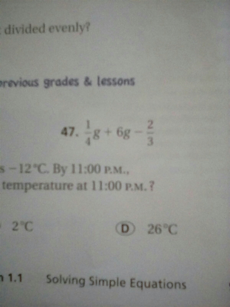 1/4g+6g-2/3 I need help with number 47.-example-1