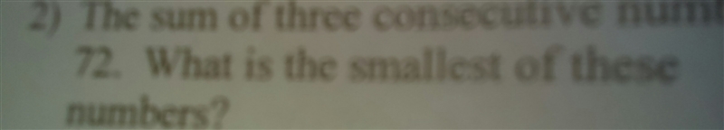 The sum of three consecutive numbers is 72. What is the smallest of these numbers-example-1