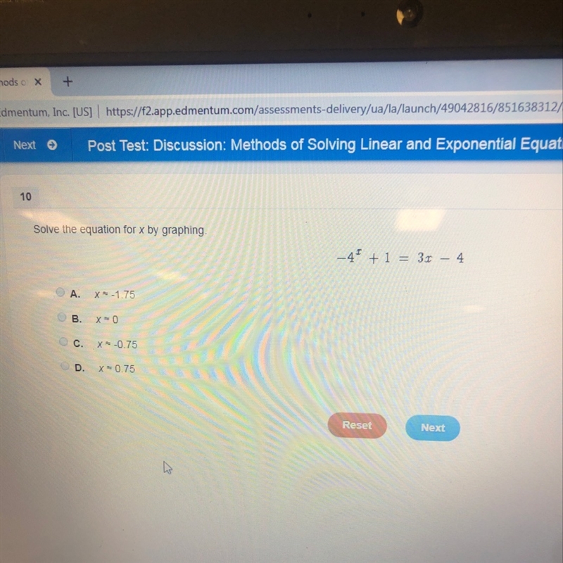 Solve the equation for x by graphing -4^x+1=3x-4 A. X=-1.75 B. X=0 C. X=-0.75 D. X-example-1