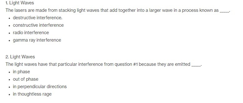 The light waves have that particular interference from question #1 because they are-example-1