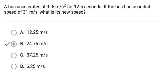 a bus accelerates at -0.5 m/s^2 for 12.5 seconds if the bus had an initial speed of-example-1