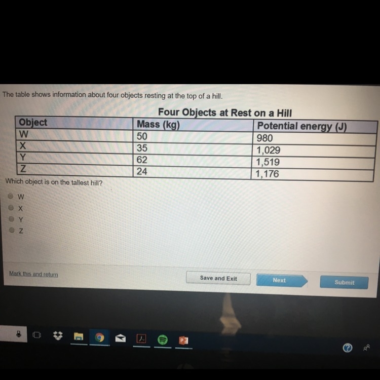 The table shows information about for objects resting at the top of a hill. Which-example-1