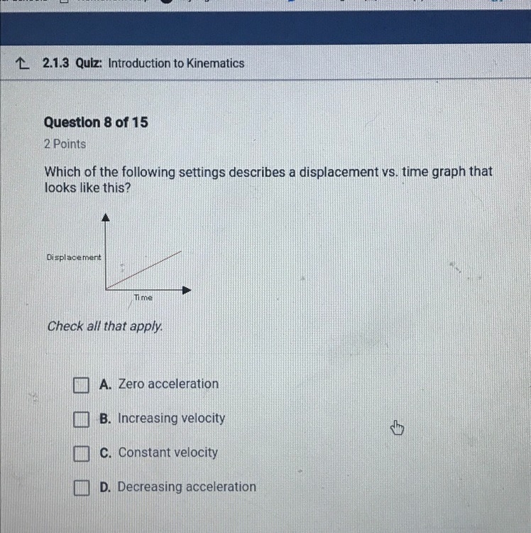 Which of the following settings describes a displacement vs. time graph that’s looks-example-1